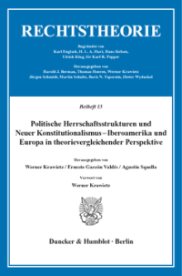 Politische Herrschaftsstrukturen und Neuer Konstitutionalismus - Iberoamerika und Europa in theorievergleichender Perspektive