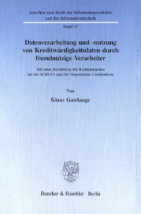 Datenverarbeitung und -nutzung von Kreditwürdigkeitsdaten durch fremdnützige Verarbeiter