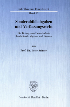 Sonderabfallabgaben und Verfassungsrecht Sonderabfallabgaben und Verfassungsrecht