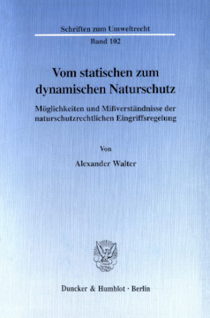 Vom statischen zum dynamischen Naturschutz Vom statischen zum dynamischen Naturschutz