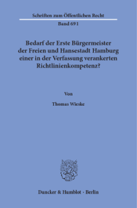 Bedarf der Erste Bürgermeister der Freien und Hansestadt Hamburg einer in der Verfassung verankerten Richtlinienkompetenz?