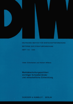 Marktabschottungspolitiken wichtiger Schwellenländer und wirtschaftliche Entwicklung Marktabschottungspolitiken wichtiger Schwellenländer und wirtschaftliche Entwicklung
