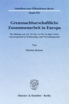 Grenznachbarschaftliche Zusammenarbeit in Europa Grenznachbarschaftliche Zusammenarbeit in Europa