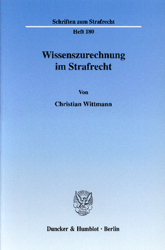 Wissenszurechnung im Strafrecht Wissenszurechnung im Strafrecht