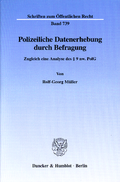 Polizeiliche Datenerhebung durch Befragung Polizeiliche Datenerhebung durch Befragung