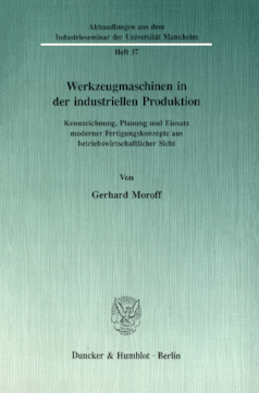Werkzeugmaschinen in der industriellen Produktion Werkzeugmaschinen in der industriellen Produktion