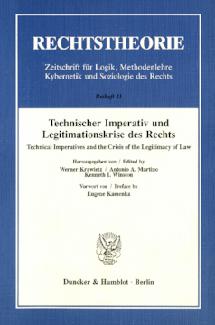 Technischer Imperativ und Legitimationskrise des Rechts Technischer Imperativ und Legitimationskrise des Rechts