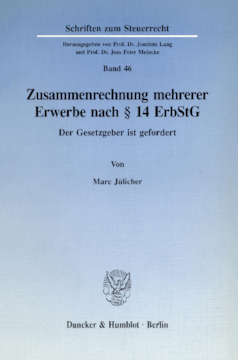 Zusammenrechnung mehrerer Erwerbe nach § 14 ErbStG Zusammenrechnung mehrerer Erwerbe nach § 14 ErbStG
