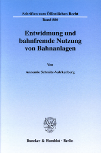 Entwidmung und bahnfremde Nutzung von Bahnanlagen