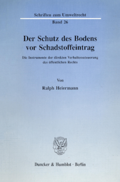 Der Schutz des Bodens vor Schadstoffeintrag Der Schutz des Bodens vor Schadstoffeintrag