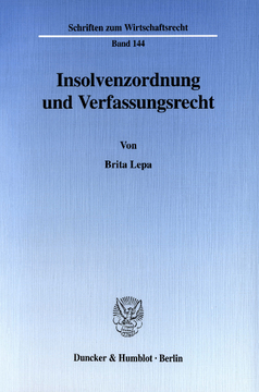Insolvenzordnung und Verfassungsrecht Insolvenzordnung und Verfassungsrecht