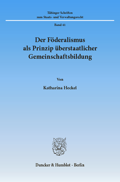 Der Föderalismus als Prinzip überstaatlicher Gemeinschaftsbildung Der Föderalismus als Prinzip überstaatlicher Gemeinschaftsbildung