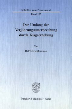 Der Umfang der Verjährungsunterbrechung durch Klageerhebung Der Umfang der Verjährungsunterbrechung durch Klageerhebung