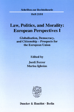 Law, Politics, and Morality: European Perspectives I Law, Politics, and Morality: European Perspectives I