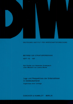 Lage und Perspektiven der Unternehmen in Ostdeutschland Lage und Perspektiven der Unternehmen in Ostdeutschland