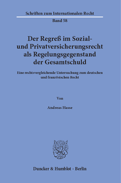 Der Regreß im Sozial- und Privatversicherungsrecht als Regelungsgegenstand der Gesamtschuld Der Regreß im Sozial- und Privatversicherungsrecht als Regelungsgegenstand der Gesamtschuld
