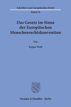 Das Gesetz im Sinne der Europäischen Menschenrechtskonvention Das Gesetz im Sinne der Europäischen Menschenrechtskonvention