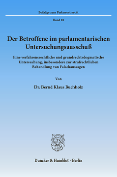 Der Betroffene im parlamentarischen Untersuchungsausschuß Der Betroffene im parlamentarischen Untersuchungsausschuß