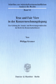 True and Fair View in der Konzernrechnungslegung True and Fair View in der Konzernrechnungslegung