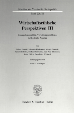 Wirtschaftsethische Perspektiven III Wirtschaftsethische Perspektiven III