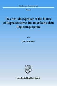 Das Amt des Speaker of the House of Representatives im amerikanischen Regierungssystem Das Amt des Speaker of the House of Representatives im amerikanischen Regierungssystem