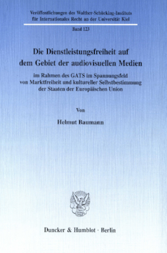 Die Dienstleistungsfreiheit auf dem Gebiet der audiovisuellen Medien Die Dienstleistungsfreiheit auf dem Gebiet der audiovisuellen Medien