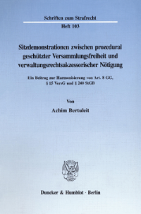 Sitzdemonstrationen zwischen prozedural geschützter Versammlungsfreiheit und verwaltungsrechtsakzessorischer Nötigung