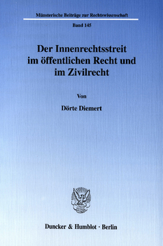 Der Innenrechtsstreit im öffentlichen Recht und im Zivilrecht Der Innenrechtsstreit im öffentlichen Recht und im Zivilrecht