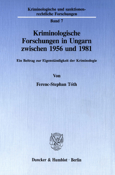 Kriminologische Forschungen in Ungarn zwischen 1956 und 1981 Kriminologische Forschungen in Ungarn zwischen 1956 und 1981