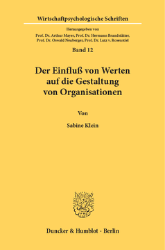 Der Einfluß von Werten auf die Gestaltung von Organisationen Der Einfluß von Werten auf die Gestaltung von Organisationen