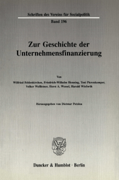 Zur Geschichte der Unternehmensfinanzierung Zur Geschichte der Unternehmensfinanzierung