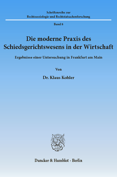 Die moderne Praxis des Schiedsgerichtswesens in der Wirtschaft Die moderne Praxis des Schiedsgerichtswesens in der Wirtschaft