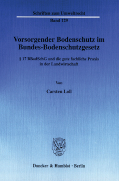 Vorsorgender Bodenschutz im Bundes-Bodenschutzgesetz Vorsorgender Bodenschutz im Bundes-Bodenschutzgesetz