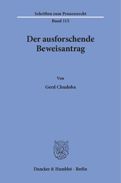 Der ausforschende Beweisantrag Der ausforschende Beweisantrag