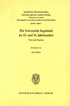 Die Universität Ingolstadt im 15. und 16. Jahrhundert Die Universität Ingolstadt im 15. und 16. Jahrhundert