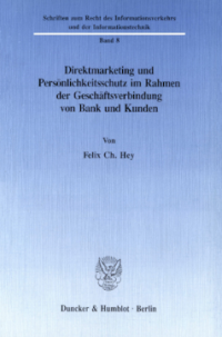 Direktmarketing und Persönlichkeitsschutz im Rahmen der Geschäftsverbindung von Bank und Kunden
