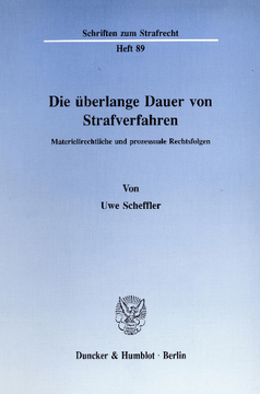 Die überlange Dauer von Strafverfahren Die überlange Dauer von Strafverfahren