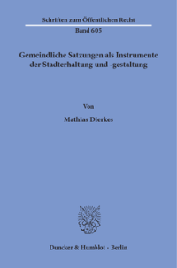 Gemeindliche Satzungen als Instrumente der Stadterhaltung und -gestaltung