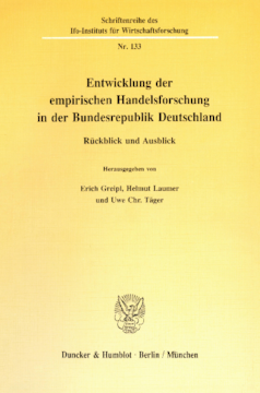 Entwicklung der empirischen Handelsforschung in der Bundesrepublik Deutschland Entwicklung der empirischen Handelsforschung in der Bundesrepublik Deutschland