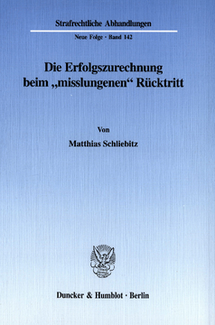 Die Erfolgszurechnung beim »misslungenen« Rücktritt Die Erfolgszurechnung beim »misslungenen« Rücktritt