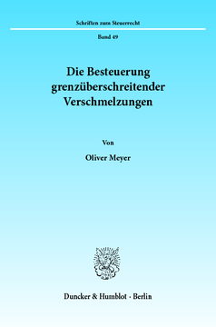 Die Besteuerung grenzüberschreitender Verschmelzungen Die Besteuerung grenzüberschreitender Verschmelzungen
