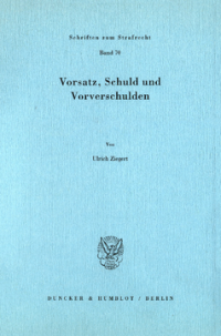 Vorsatz, Schuld und Vorverschulden