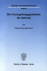 Die Gesetzgebungsgeschichte des Internet