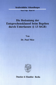 Die Bedeutung der Entsprechensklausel beim Begehen durch Unterlassen (§ 13 StGB) Die Bedeutung der Entsprechensklausel beim Begehen durch Unterlassen (§ 13 StGB)