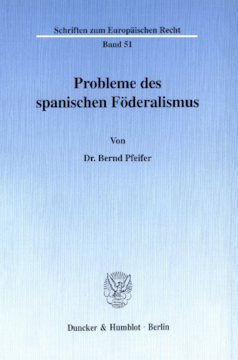 Probleme des spanischen Föderalismus Probleme des spanischen Föderalismus