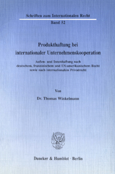 Produkthaftung bei internationaler Unternehmenskooperation Produkthaftung bei internationaler Unternehmenskooperation