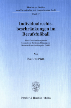 Individualrechtsbeschränkungen im Berufsfußball Individualrechtsbeschränkungen im Berufsfußball