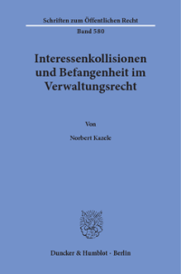 Interessenkollisionen und Befangenheit im Verwaltungsrecht