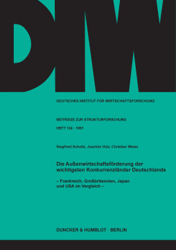 Die Außenwirtschaftsförderung der wichtigsten Konkurrenzländer Deutschlands Die Außenwirtschaftsförderung der wichtigsten Konkurrenzländer Deutschlands
