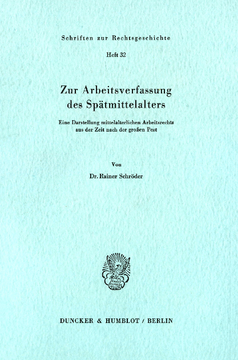 Zur Arbeitsverfassung des Spätmittelalters Zur Arbeitsverfassung des Spätmittelalters